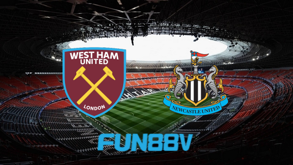 Soi kèo nhà cái Fun88 trận West Ham vs Newcastle – 20h00 – 11/09/2022