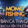 Game bắn cá Momo Fishing